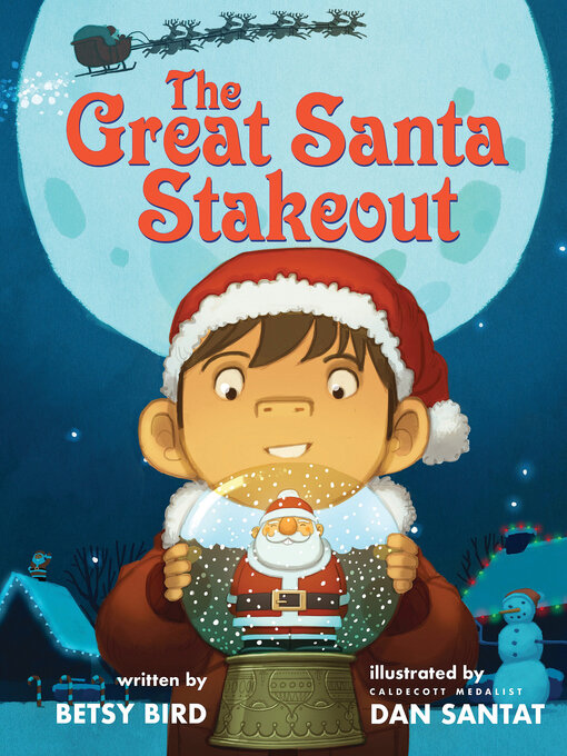 Title details for The Great Santa Stakeout by Betsy Bird - Wait list